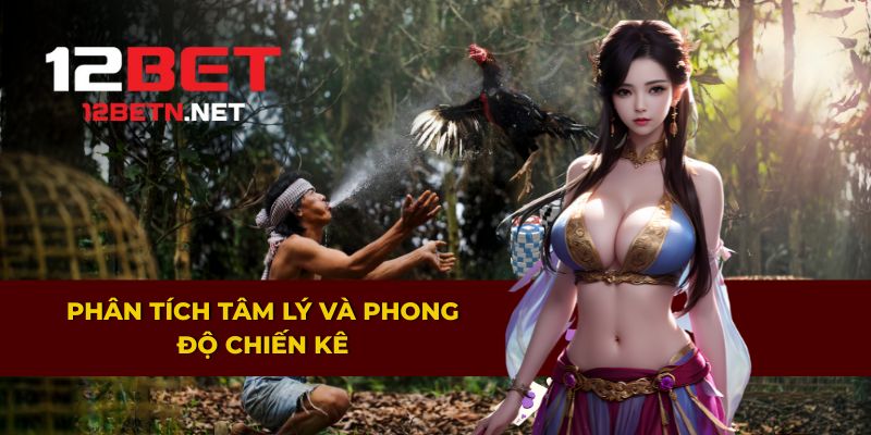 Phân tích tâm lý và phong độ chiến kê