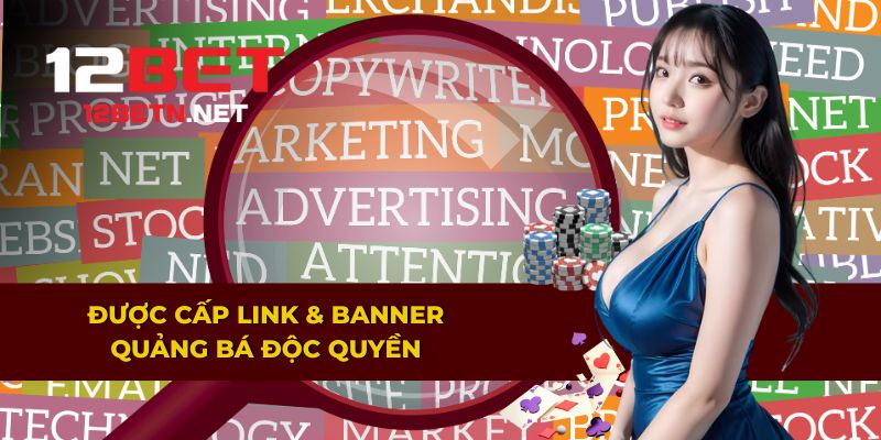 Được cấp link & banner quảng bá độc quyền