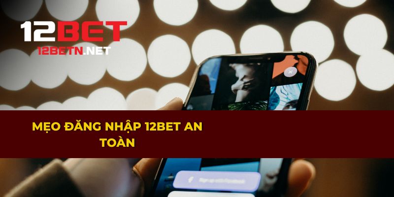 Các mẹo giúp đăng nhập an toàn