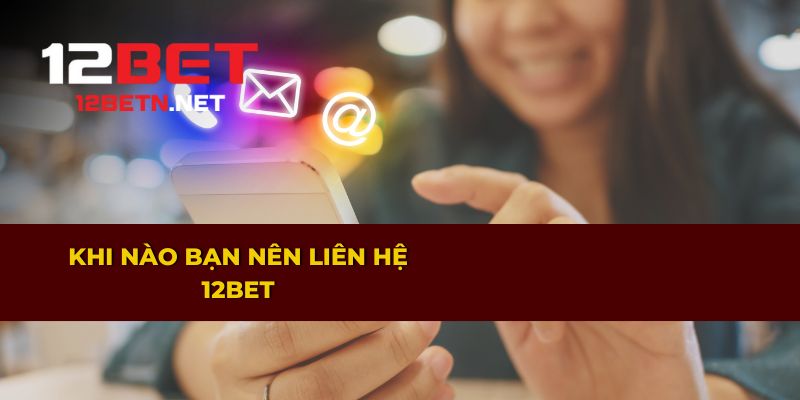Thời điểm thích hợp để liên hệ 