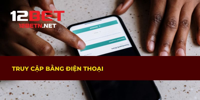 Cách truy cập vào nhà cái bằng thiết bị di động