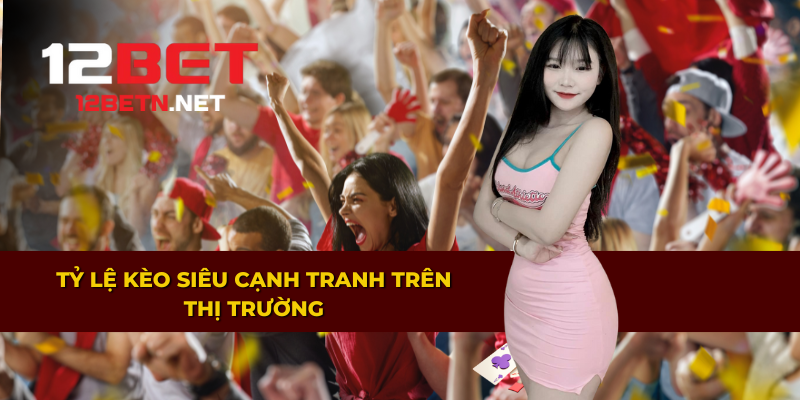 Tỷ lệ kèo hấp dẫn và cạnh tranh nhất cho cược thể thao