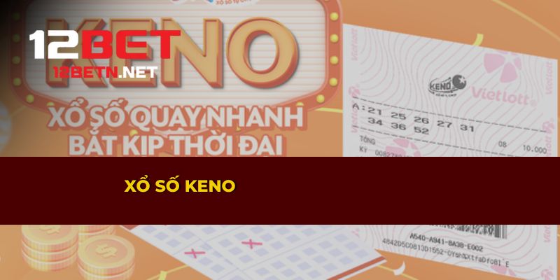 Trải nghiệm xổ số Keno 